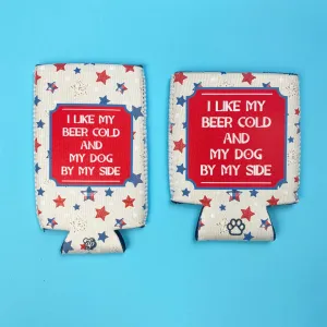 Beer cold & Dog By My Side Can Cooler