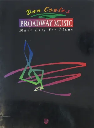 Broadway Music Made Easy For Piano