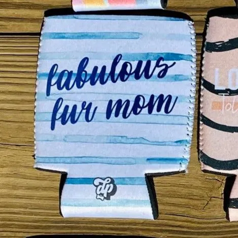 Fabulous Fur Mom Can Cooler