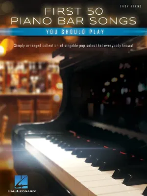 FIRST 50 PIANO BAR SONGS YOU SHOULD PLAY EASY PIANO