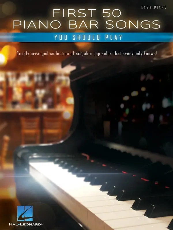 FIRST 50 PIANO BAR SONGS YOU SHOULD PLAY EASY PIANO