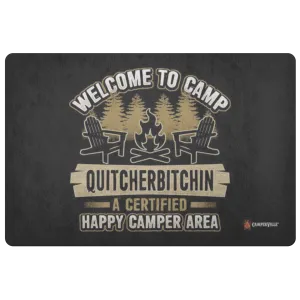 Funny "Welcome To Camp Quitcherbitchin - A Certified Happy Camper Area" - Doormat