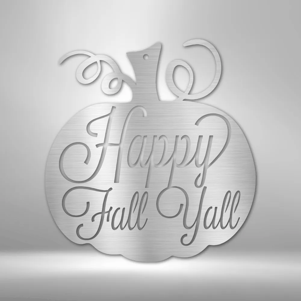 Happy Fall Y'all Pumpkin|Metal Wall Art
