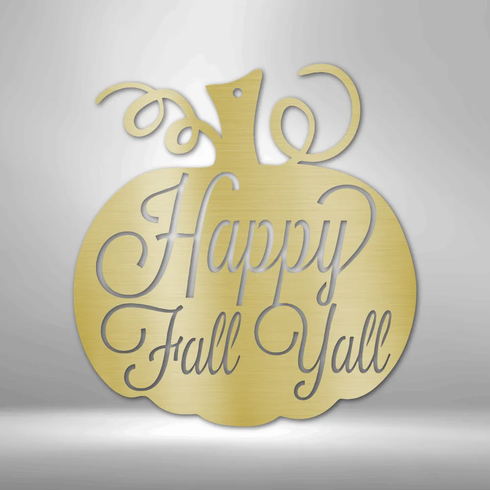 Happy Fall Y'all Pumpkin|Metal Wall Art