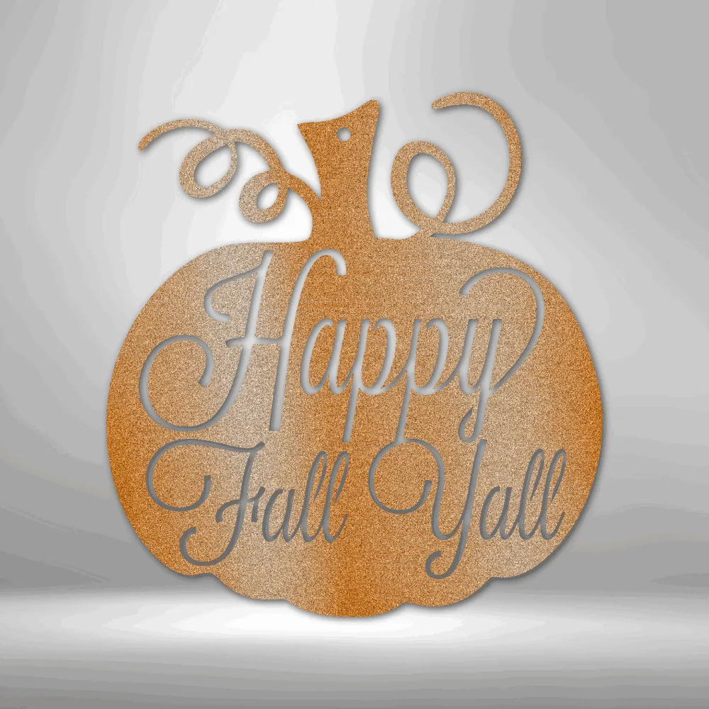 Happy Fall Y'all Pumpkin|Metal Wall Art