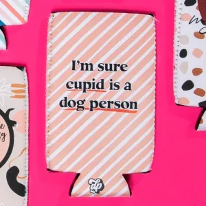 I'm Sure Cupid is a Dog Person Can Cooler