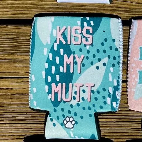Kiss My Mutt Can Cooler