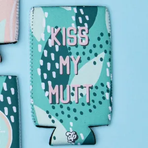Kiss My Mutt Can Cooler
