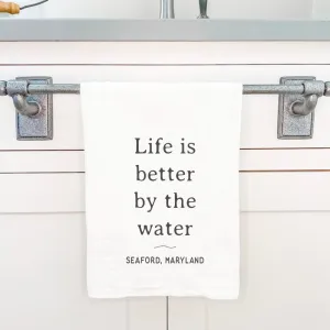 Life is Better  - Custom Cotton Tea Towel