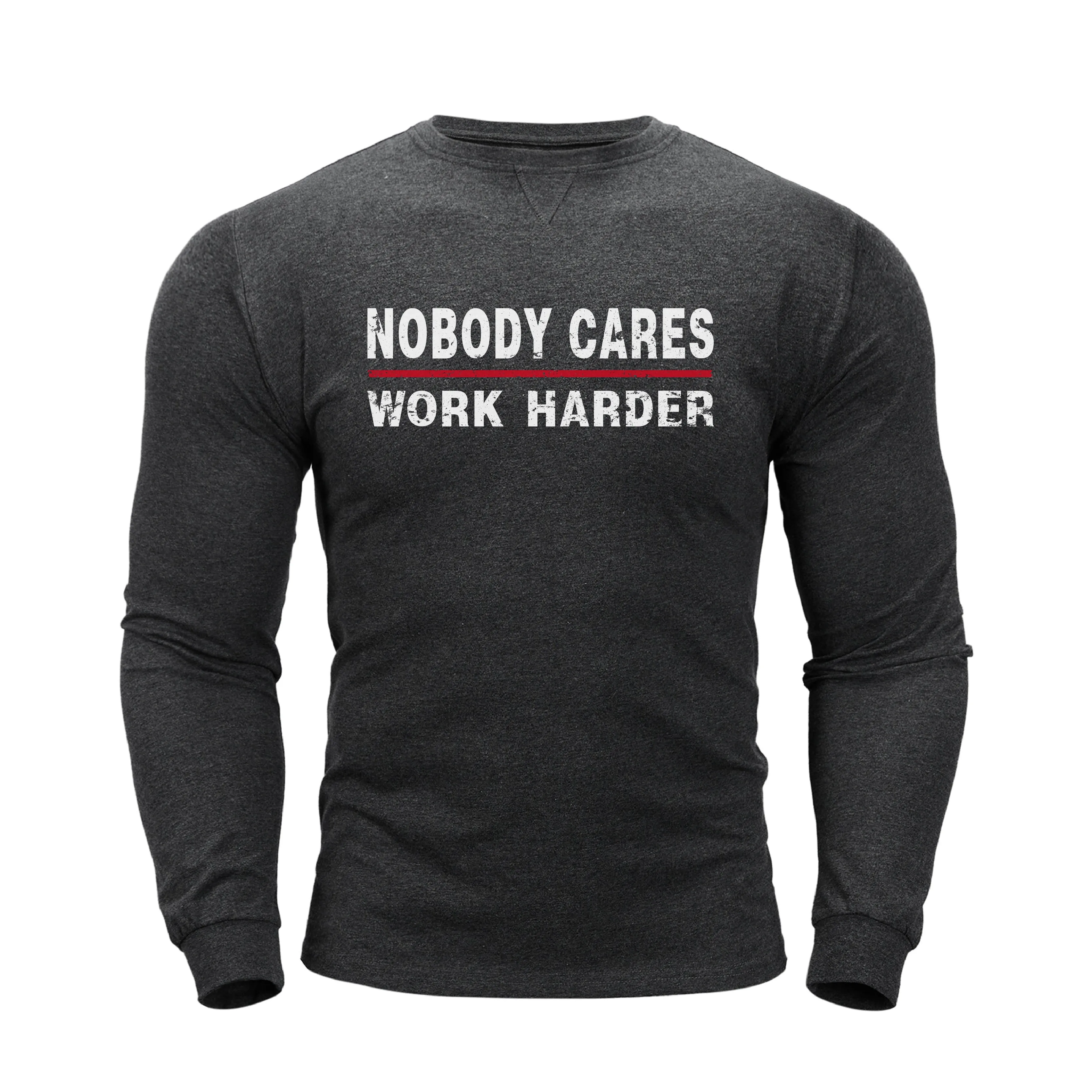 NOBODY CARES WORK HARDER GRAPHIC CREW NECK LONG SLEEVE T-SHIRT
