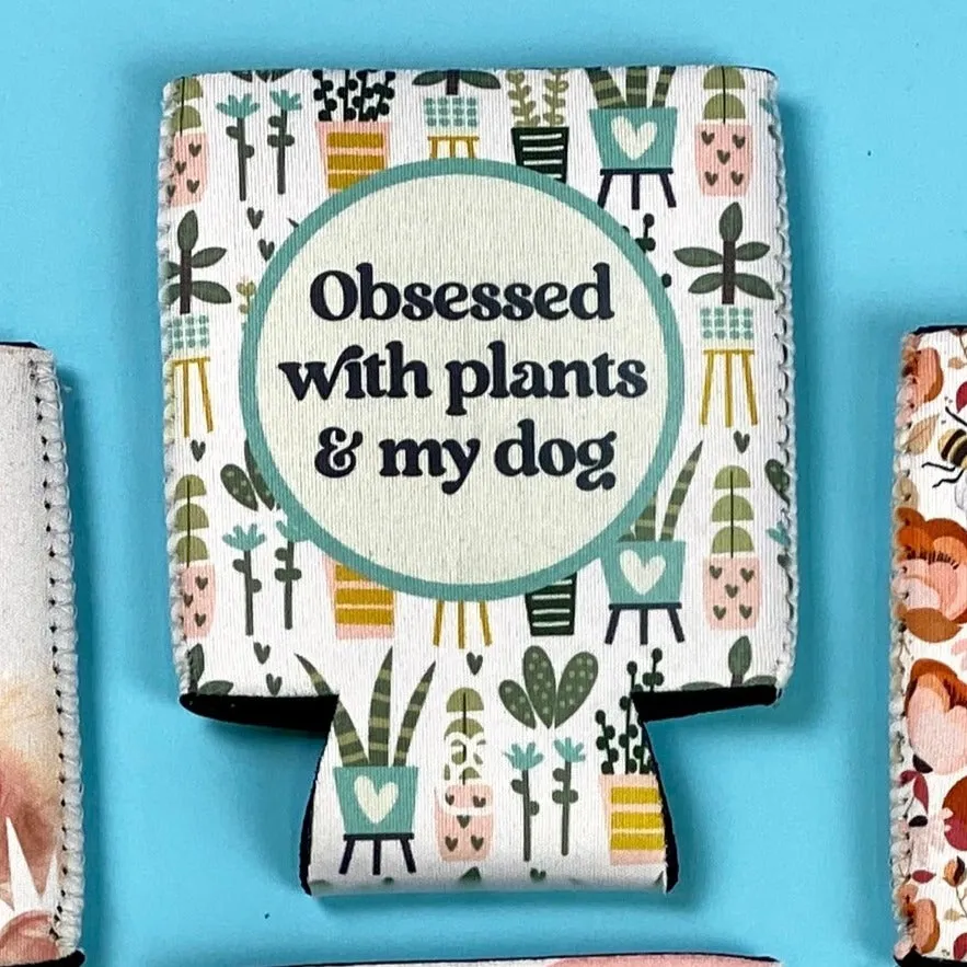 Obsessed with Plants & My Dog Can Cooler