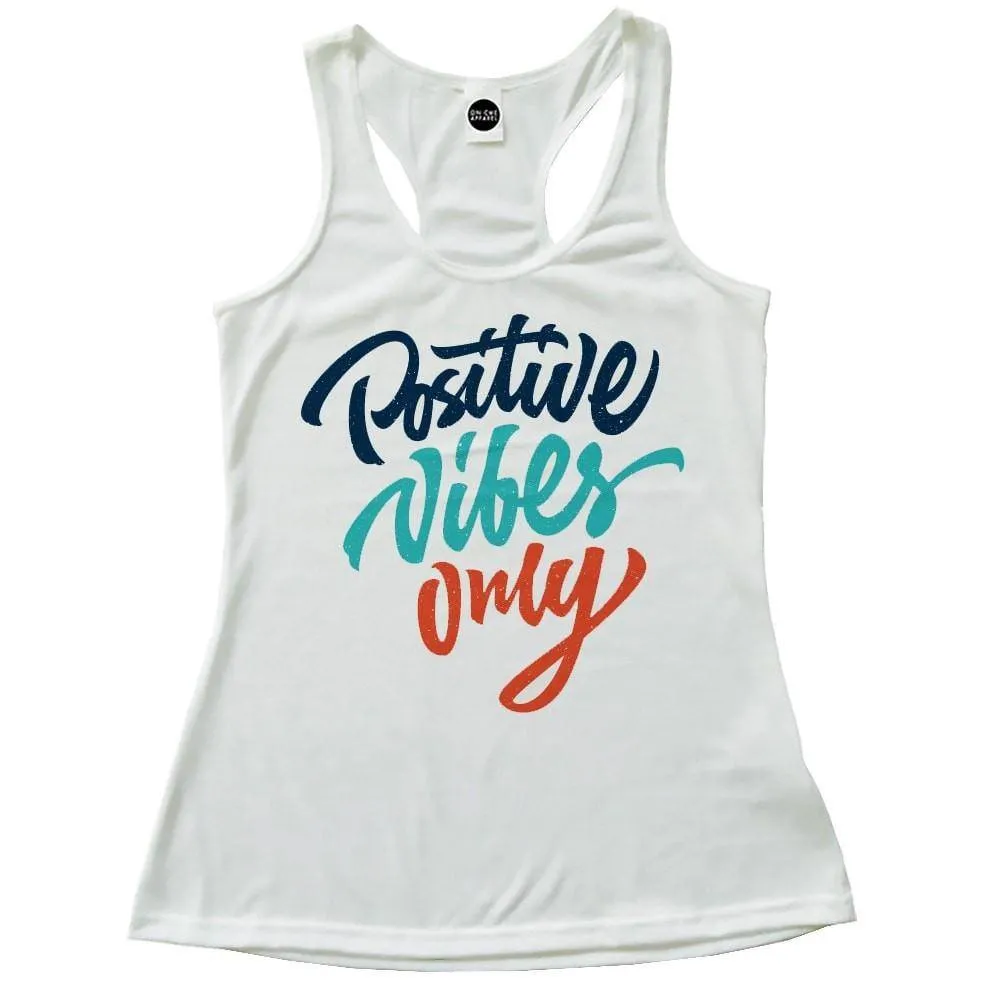 Positive Vibes Only Racerback