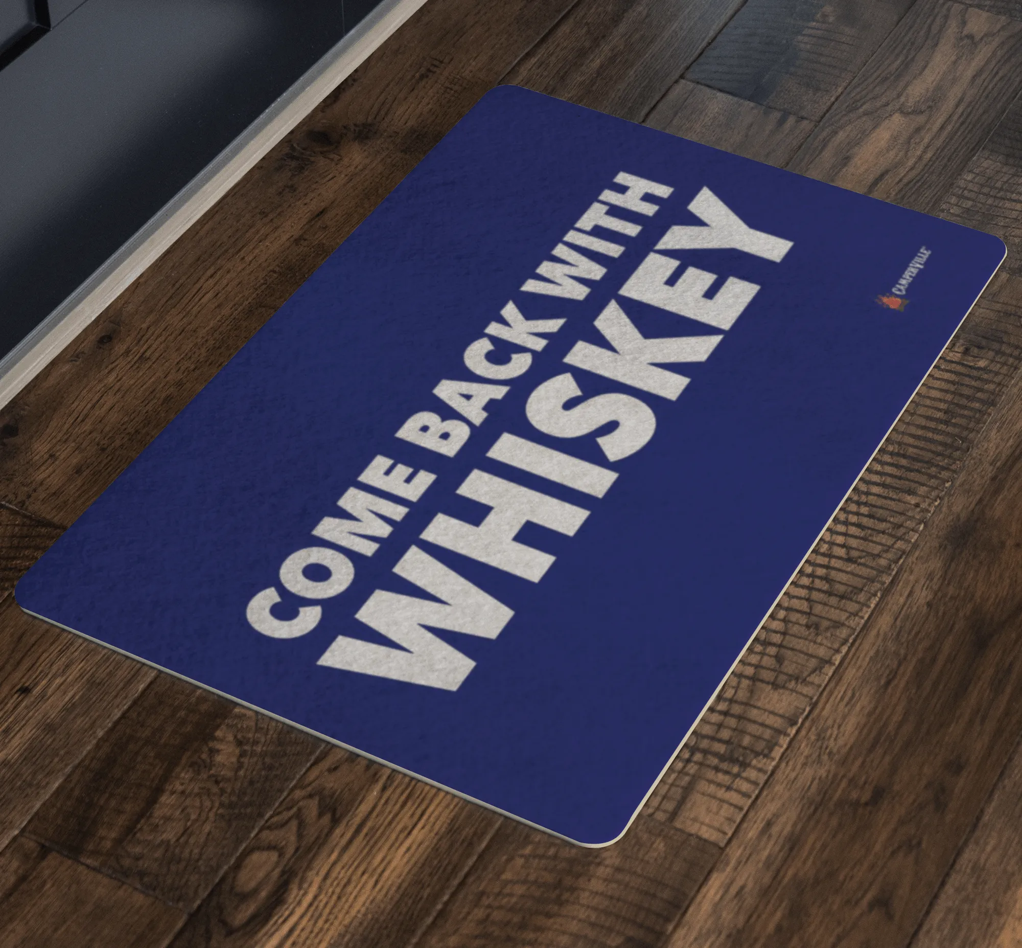 "Come Back With Whiskey" Doormat