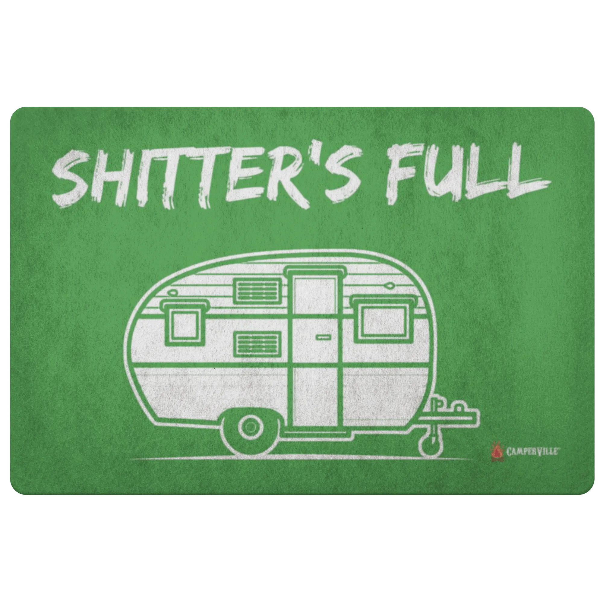 "Shitters Full" - Camper Trailer Doormat