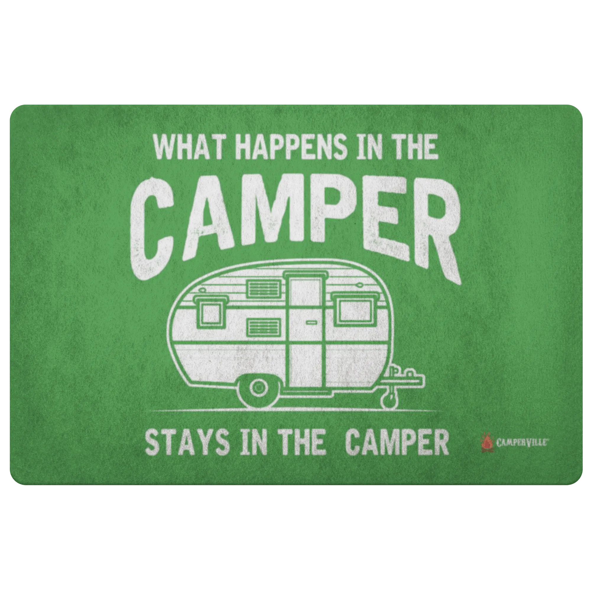 "What Happens In The Camper Stays In The Camper" - Doormat