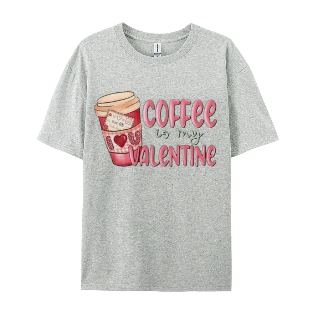 Women Coffee Is My Valentine's Day Print Graphic T-shirt