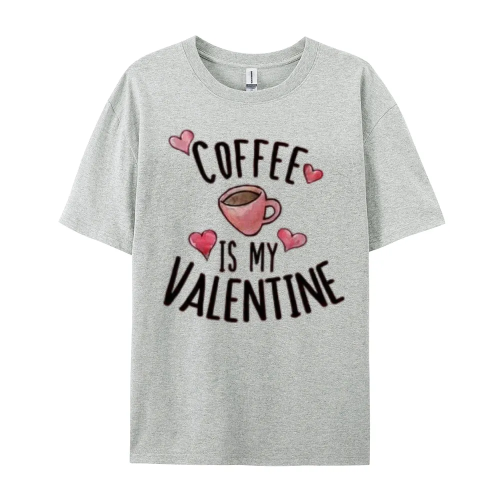 Women Coffee Is My Valentine's Day Print Graphic T-shirt