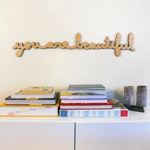 You Are Beautiful, Large Wall